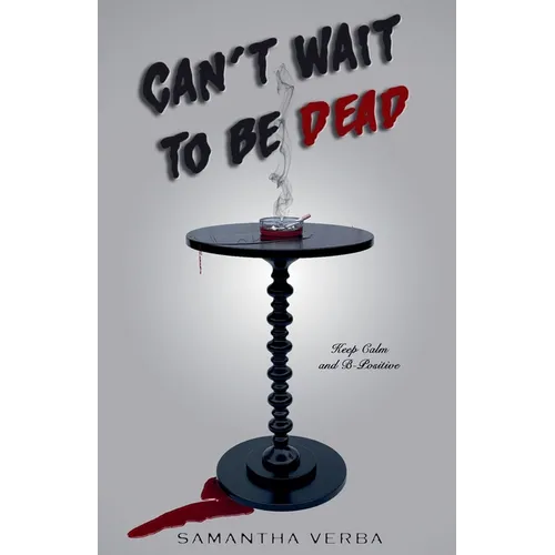 Can't Wait To Be Dead - Paperback