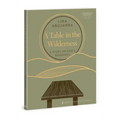 A Table in the Wilderness: A Study on God's Goodness - Hardcover