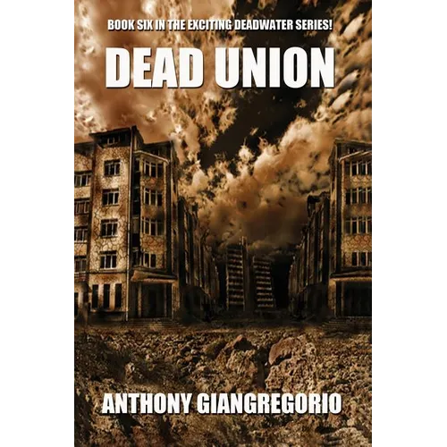 Dead Union ( Deadwater series: Book 6) - Paperback
