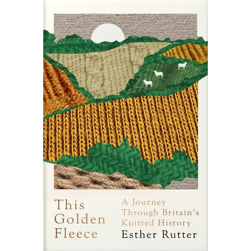 This Golden Fleece: A Journey Through Britain's Knitted History - Paperback