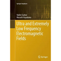 Ultra and Extremely Low Frequency Electromagnetic Fields - Paperback