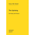 The Uprising: On Poetry and Finance - Paperback