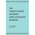 The Twenty-Eighth Regiment Iowa Volunteer Infantry