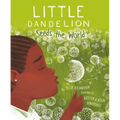 Little Dandelion Seeds the World - Hardcover