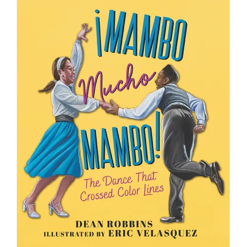 Â¡mambo Mucho Mambo! the Dance That Crossed Color Lines - Hardcover