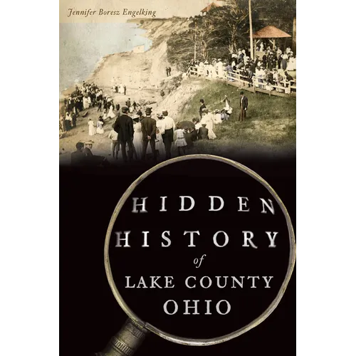 Hidden History of Lake County, Ohio - Paperback