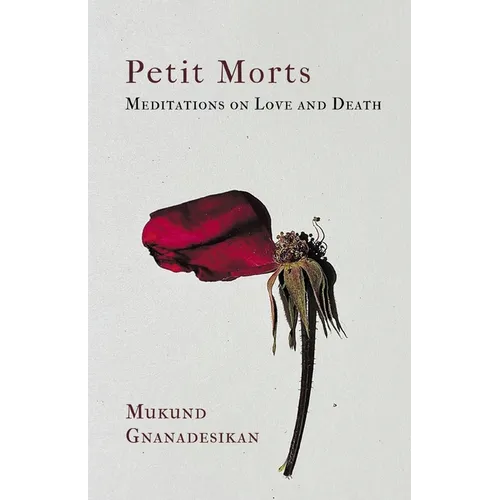 Petit Morts: Meditations on Love and Death - Paperback