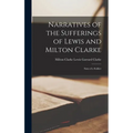 Narratives of the Sufferings of Lewis and Milton Clarke: Sons of a Soldier