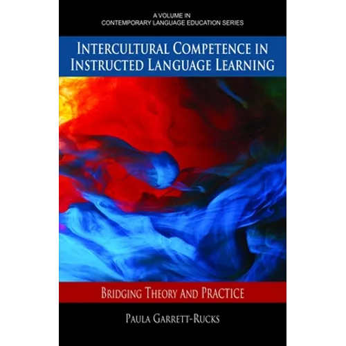 Intercultural Competence in Instructed Language Learning: Bridging Theory and Practice - Paperback