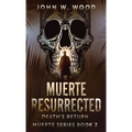 Muerte Resurrected: Death's Return