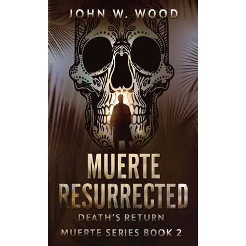 Muerte Resurrected: Death's Return