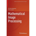 Mathematical Image Processing - Hardcover