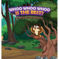 Whoo Whoo Whoo Is the Best? - Hardcover
