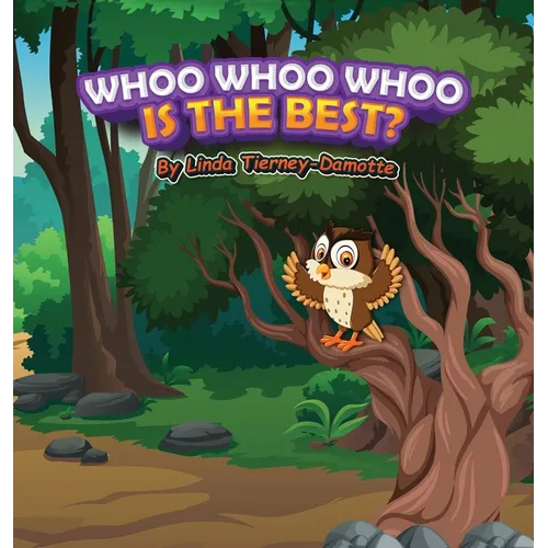 Whoo Whoo Whoo Is the Best? - Hardcover