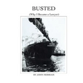 Busted: (Why I Became a Lawyer)