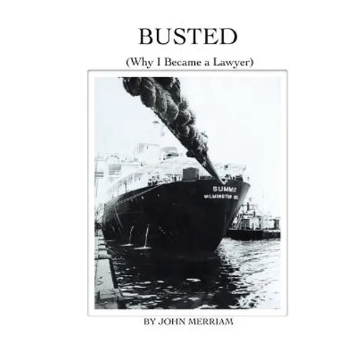 Busted: (Why I Became a Lawyer)