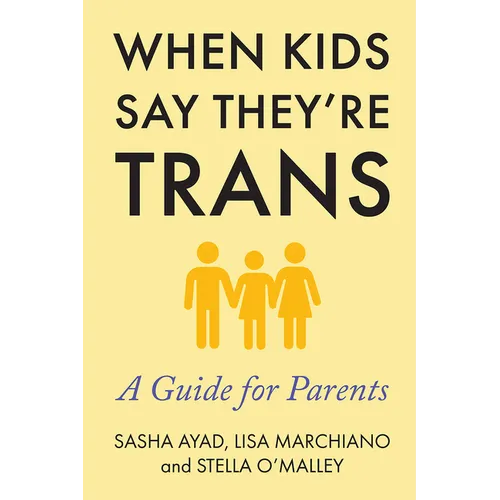 When Kids Say They're Trans: A Guide for Parents - Paperback