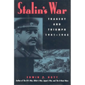 Stalin's War: Tragedy and Triumph, 1941-1945