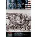 Cripple Creek District: Last of Colorado's Gold Booms