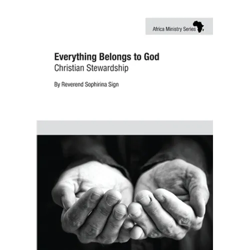 Everything Belongs to God: Christian Stewardship - Paperback