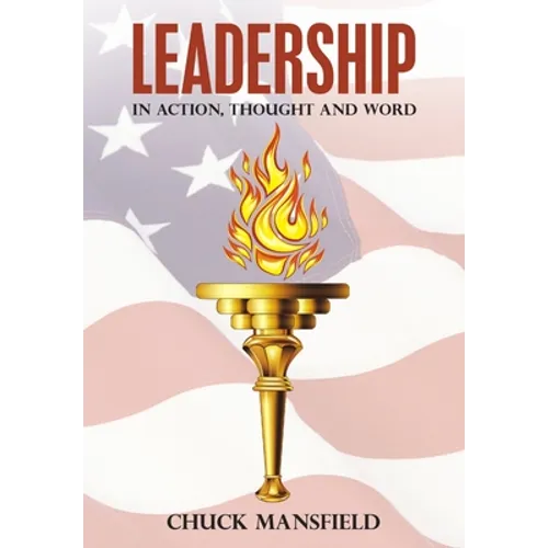 Leadership: In Action, Thought and Word - Hardcover
