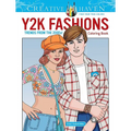Creative Haven Y2K Fashions Coloring Book: Trends from the 2000s! - Paperback