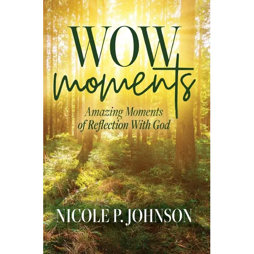 WOW Moments: Amazing Moments of Reflection With God - Hardcover