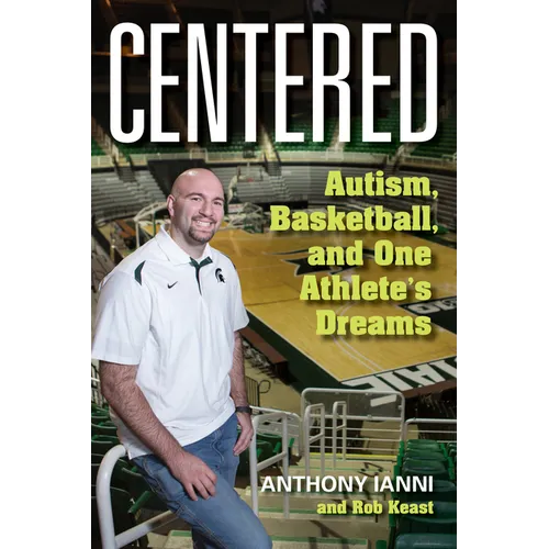 Centered: Autism, Basketball, and One Athlete's Dreams - Paperback