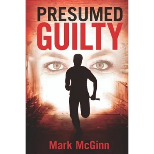 Presumed Guilty