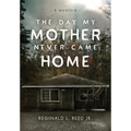 The Day My Mother Never Came Home - Hardcover