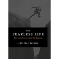 The Fearless Life - Paperback