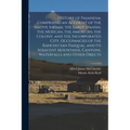 History of Pasadena, Comprising an Account of the Native Indian, the Early Spanish, the Mexican, the American, the Colony, and the Incorporated City,