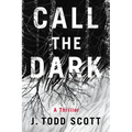 Call the Dark: A Thriller - Paperback