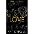 Chasing Love: Eine Dreiecksbeziehung mit zweiter Chance - Paperback