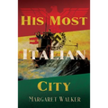 His Most Italian City