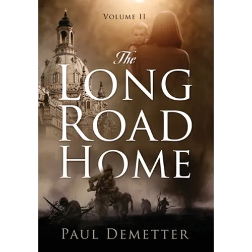 The Long Road Home: Volume II - Hardcover
