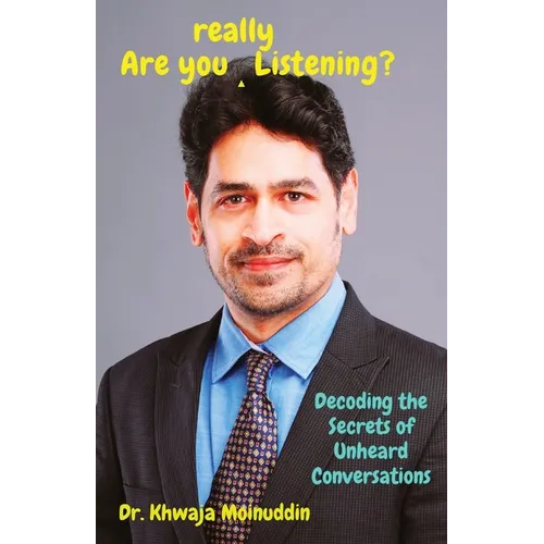 Are You (really) Listening?: Decoding the Secrets of Unheard Conversations - Paperback