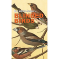 Blinded Birds - Hardcover