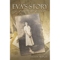 Eva's Story: A Life Well Lived