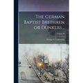 The German Baptist Brethren or Dunkers ..; Volume 10