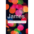 The Varieties of Religious Experience: A Study in Human Nature - Paperback
