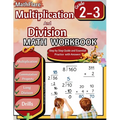 Multiplication and Division Math Workbook 2nd and 3rd Grade: Multiplication and Division Grade 2-3, Basic Multiplication and Division Practice Workboo - Paperback