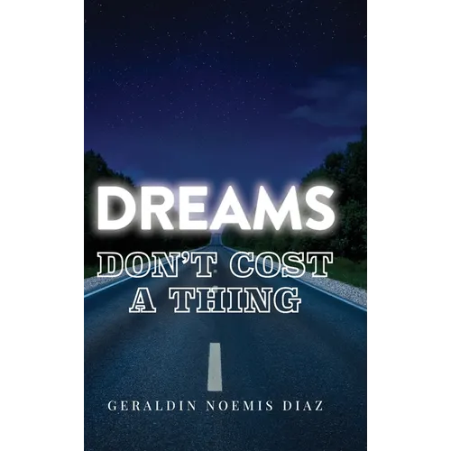 Dreams Don't Cost A Thing - Hardcover