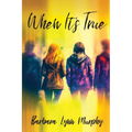When It's True - Paperback