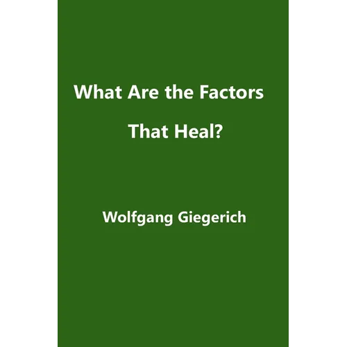 What Are the Factors That Heal? - Paperback