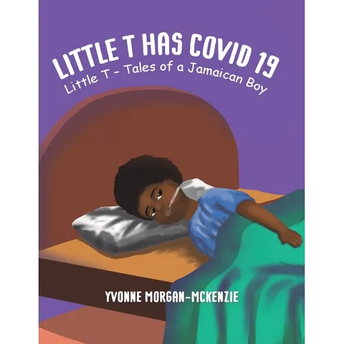 Little T has Covid 19 - Paperback
