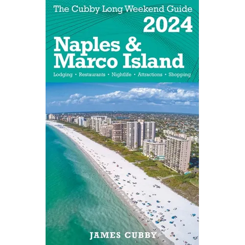 NAPLES & MARCO ISLAND The Cubby 2024 Long Weekend Guide - Paperback