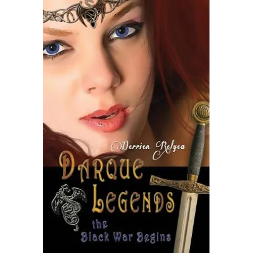 Darque Legends: The Black War Begins: Darque Legends Book One - Paperback