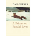 A Primer on Parallel Lives - Paperback