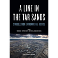 Line in the Tar Sands: Struggles for Environmental Justice - Paperback